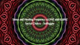 Deep Sleep Frequency Music (417Hz + 639Hz) Solfeggio Chakra Sound Bath for Relaxation & Inner Peace