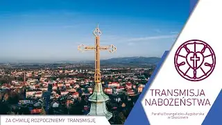 31.12.2025, 17 | Nabożeństwo na Zakończenie Roku | Parafia E-A Skoczów
