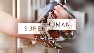Superhuman – A Freethink Original Series – Trailer