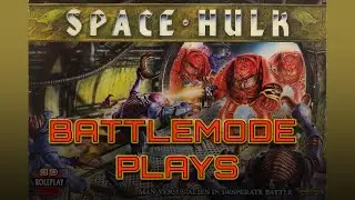 BATTLEMODE Plays | Space Hulk | Ep 01 | Suicide Mission