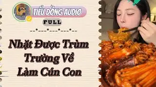 [AUDIO FULL] Nhặt Được Trùm Trường Về Làm Cún Con| Tiểu Đồng audio #truyenaudio  #truyenaudiohay