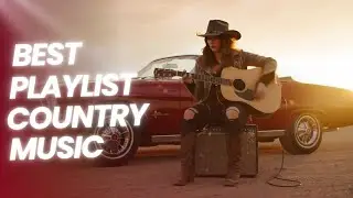 Country Relax - A Cozy Playlist to Help You Relax Amidst the Vastness of Nature