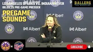 Pregame Sounds: Head Coach Lynne Roberts | LA Sparks Presser | vs. Indiana Fever | 08.05.25