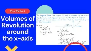 Объемы вращения вокруг оси x (Edexcel IAL P4 6.2)