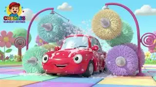 Car Wash Song Fun Clean Car Song for Kids Charles Nursery Rhymes