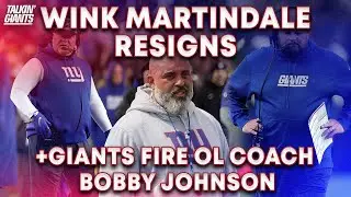 687 | Wink Martindale Resigns + Giants Fire OL Coach Bobby Johnson
