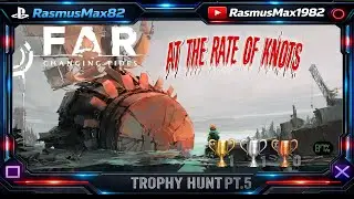 FAR: Changing Tides // Trophy Hunt 🏆