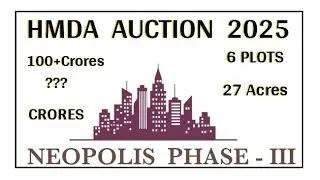 Neopolis phase-3 auction by HMDA, 27 Acres land, 6 plots, minimum bid value 99crore per acre