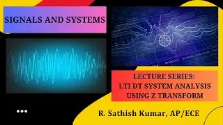 LTI DT System Analysis using Z Transform | Signals and Systems | SNS Institutions