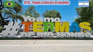 EP. 20 - Termas de Rio Hondo - A Cidade com o maior número de poços termais da América Latina