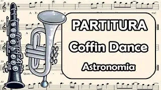 Astronomia - Coffin Dance - Partitura para Trompete, Clarinete, Sax Soprano e Sax Tenor