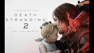 The Weirdest Game Ever Made is Getting Weirder - Death Stranding 2