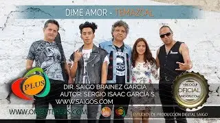 Dime Amor - Temazcal - Videoclip Oficial