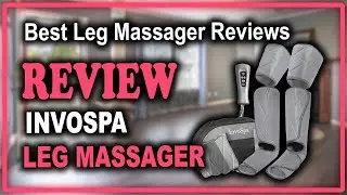 InvoSpa Leg Massager for Circulation Review - Best Leg Massager Reviews
