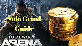 Total War Arena Solo Grind Guide