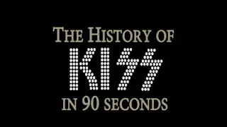 The History of KISS in 90 Seconds