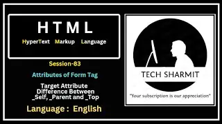 Target Attribute in HTML Forms |  Target attribute with  _self,  _parent and _top   (Session-83)