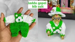 Crochet bib suit for 4-5 no laddu gopal/ कान्हा जी सुंदर सा बीब सूट बनाए/ laddu gopal dress