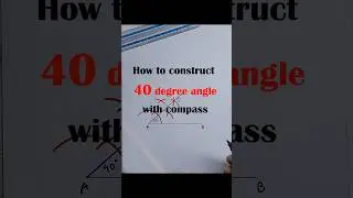 How to construct 40 drgree angle with compass#geometry #drawing #angle #40degree