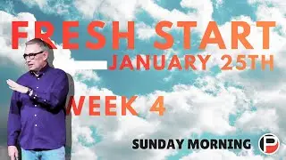 Fresh Start! Week 4 - 01/25/26