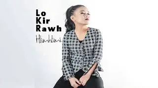 Lo Kir Rawh [Official Audio]