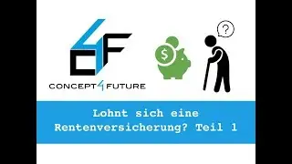 Lohnt sich eine Rentenversicherung Teil 1