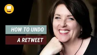 How to Undo a Retweet on Twitter -- Tutorial by Bridget Willard