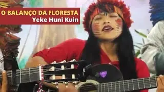 O Balanço da Floresta - Yeke Huni Kuin