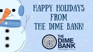 Happy Holidays from The Dime Bank
