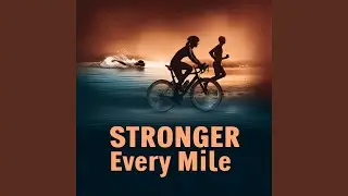 Stronger Every Mile