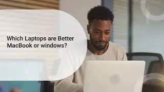 Which Laptops are better for Rental MacBook or Windows?