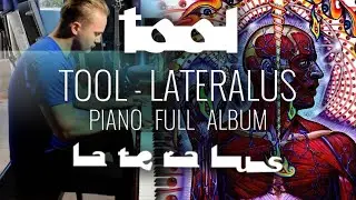 TOOL - LATERALUS PIANO FULL ALBUM