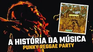 PUNKY REGGAE PARTY: A HIST&Oacute;RIA DA IC&Ocirc;NICA CAN&Ccedil;&Atilde;O DE BOB MARLEY!
