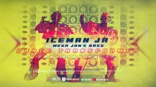 Iceman Ja - Mega Jon's Bass, Dance transformer (Pression Remix)
