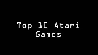Top 10 Atari 2600 Games of all Time