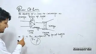 Power of Lens in Physics | Class 10 | Karamat Sir
