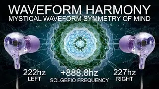 Waveform Harmony - 888.8 Hz - Mystical Waveform Symmetry of Mind
