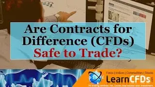 Is CFD Trading Safe and are CFDs Safe to Trade?