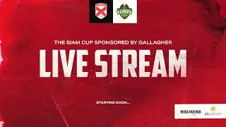 LIVE: The Siam Cup 2025 - KO 4:00pm