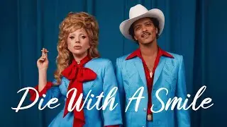 Die With A Smile - Lady Gaga (Lyrics) Meghan Trainor, ZAYN,... MIX