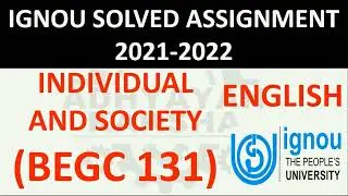 BEGC 131 - INDIVIDUAL AND SOCIETY - IGNOU SOLVED ASSIGNMENT 2021-2022