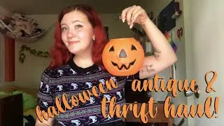 Halloween Antique & Thrift Haul! || Thrifting Vintage