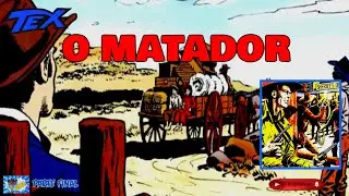 31 CAP&Iacute;TULO: Tex Willer, &Aacute;guia da Noite/ O MATADOR - PARTE 2 DE 6