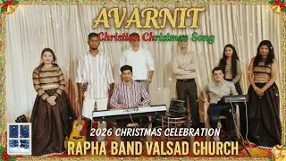 Teri Stuti Prashansa Ho Tu Avarnit Hai Valsad Church Rapha Band Christmas Celebration 2026