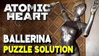 Atomic Heart Theater BALLERINA PUZZLE SOLUTION