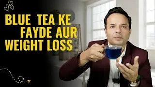 Blue Tea k Fayde Aur Weight Loss