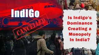 IndiGo Crisis Explained: Govt Notice, FDTL Rules, Market Monopoly & Capitalism Downside