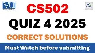 CS502 - Fundamentals of Algorithms | Quiz No. 4 2025 | Computer Science | VU