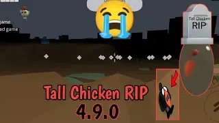 End of tall chicken finding of tall chicken grave chicken gun 4.9.0