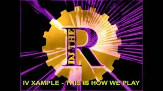 IV Xample - this is how we play (non album track) 1993